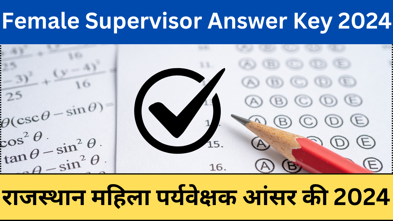 Rajasthan Female Supervisor Answer Key 2024